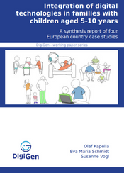 Integration of digital technologies in families with children aged 5-10 years: A synthesis report of four European country case studies