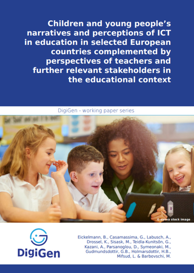 Children and young people’s narratives and perceptions of ICT in education in selected European countries complemented by perspectives of teachers and further relevant stakeholders in the education context